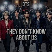 Bts They Don T Know Bout Us